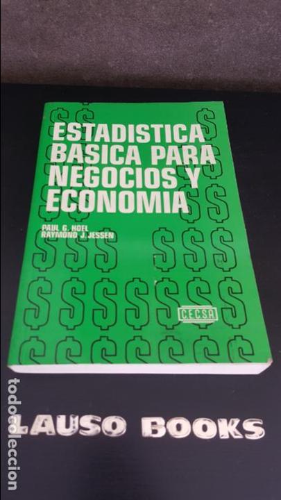 Libri di seconda mano: ESTADISTICA BASICA PARA NEGOCIOS Y ECONOMIA. PAUL G. HOEL Y RAYMOND J. JESSEN. CECSA MEXICO 1980.