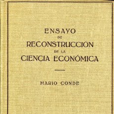 Libros de segunda mano: ENSAYO DE RECONSTRUCCIÓN DE LA CIENCIA ECONÓMICA-MARIO CONDE -DEDICADO Y FIRMADO- 1945