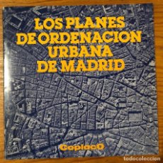 Libros de segunda mano: LOS PLANES DE ORDENACIÓN URBANA DE MADRID (9€)