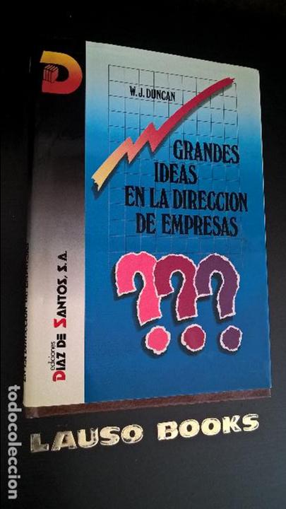 Libri di seconda mano: Grandes ideas en la direcci&oacute;n de empresas. W.J. Duncan. D&igrave;az de Santos 1991.