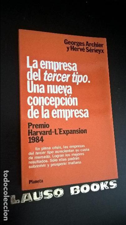 Libri di seconda mano: LA EMPRESA DEL TERCER TIPO. UNA NUEVA CONCEPCION DE LA EMPRESA. GEORGES ARCHIER Y HERVE SERIEYX.
