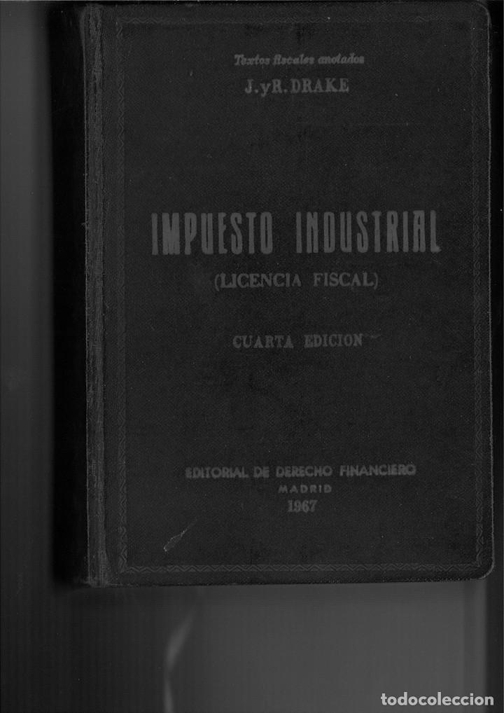 Libri di seconda mano: IMPUESTO INDUSTRIAL (LICENCIA FISCAL). Juan y Ram&oacute;n Drake Drake