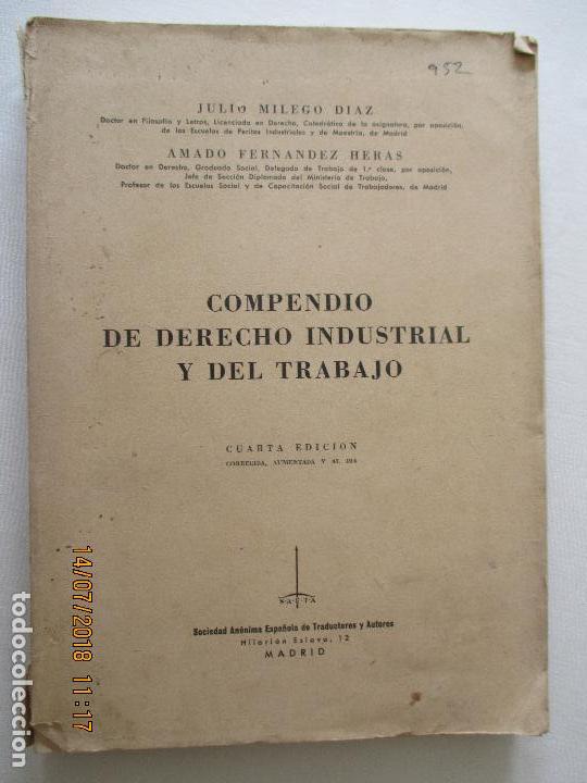 Libri di seconda mano: COMPENDIO DE DERECHO INDUSTRIAL Y DEL TRABAJO. CUARTA EDICI&Oacute;N. JULIO MILEGO , AMADO FERNANDEZ 1957