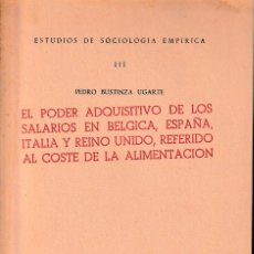 Libros de segunda mano: EL PODER ADQUISITIVO DE LOS SALARIOS EN BÉLGICA, ESPAÑA, ITALIA Y REINO UNIDO... (CSIC 1958) SIN USO. Lote 128266395