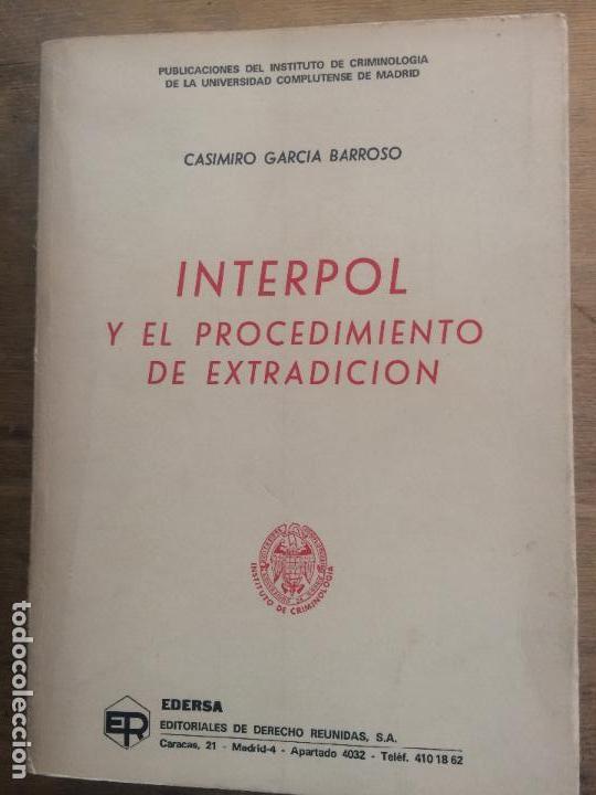 Gebrauchte B&uuml;cher: INTERPOL Y EL PROCEDIMIENTO DE EXTRADICI&Oacute;N. CASIMIRO GARC&Iacute;A BARROSO.