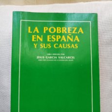 Libros de segunda mano: VALCARCEL: LA POBREZA EN ESPAÑA Y SUS CAUSAS (1984). Lote 228863755