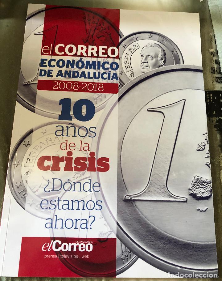 Second hand books: 'El Correo Econ&oacute;mico de Andaluc&iacute;a 2008-2018'. Informe sobre la Comunidad que m&aacute;s crece. 168 p&aacute;ginas.