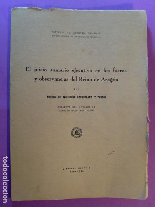 Libros de segunda mano: EL JUICIO SUMARIO EJECUTIVO EN LOS FUEROS Y OBSERVANCIAS DEL REINO DE ARAG&Oacute;N