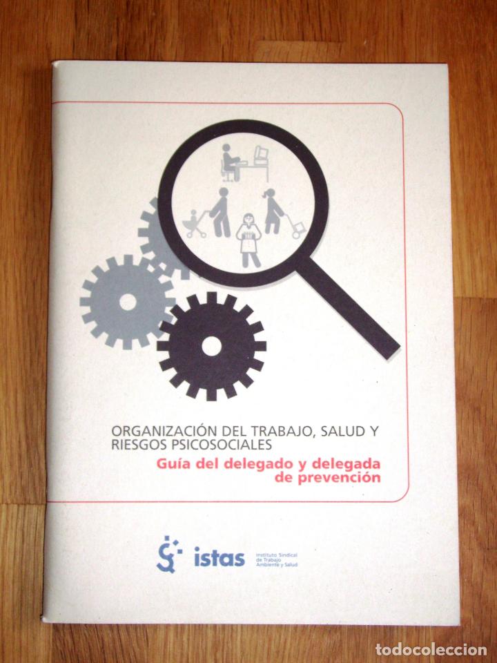 Libri di seconda mano: ORGANIZACI&Oacute;N del trabajo, salud y riesgos psicosociales : Gu&iacute;a del delegado y delegada de prevenci&oacute;n