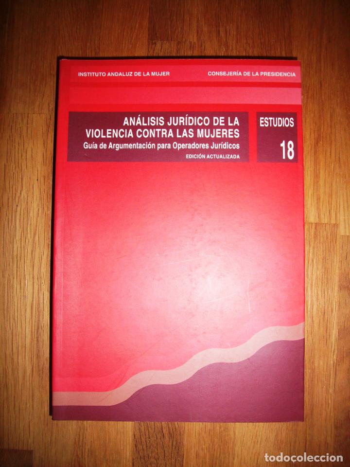 Libri di seconda mano: AN&Aacute;LISIS JUR&Iacute;DICO de la violencia contra las mujeres : Gu&iacute;a de argumentaci&oacute;n para operadores jur&iacute;dic