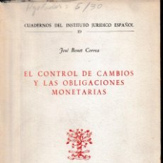 Libros de segunda mano: EL CONTROL DE CAMBIOS Y LAS OBLIGACIONES MONETARIAS (BONET CORREA 1967) SIN USAR. Lote 131788674