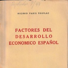 Libros de segunda mano: FACTORES DEL DESARROLLO ECONÓMICO ESPAÑOL (H. PARÍS 1957) SIN USAR. Lote 132890830