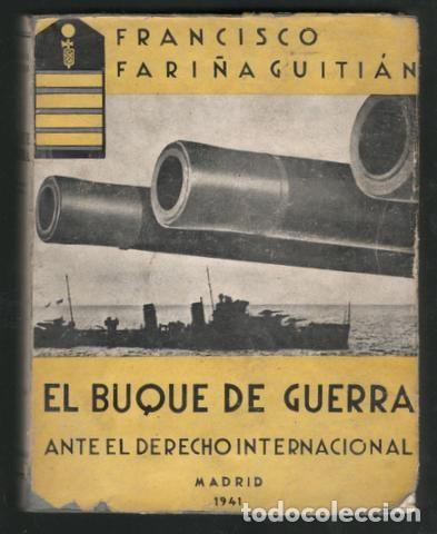 Libri di seconda mano: FARI&Ntilde;A GUITIAN, FRANCISCO: EL BUQUE DE GUERRA ANTE EL DERECHO INTERNACIONAL