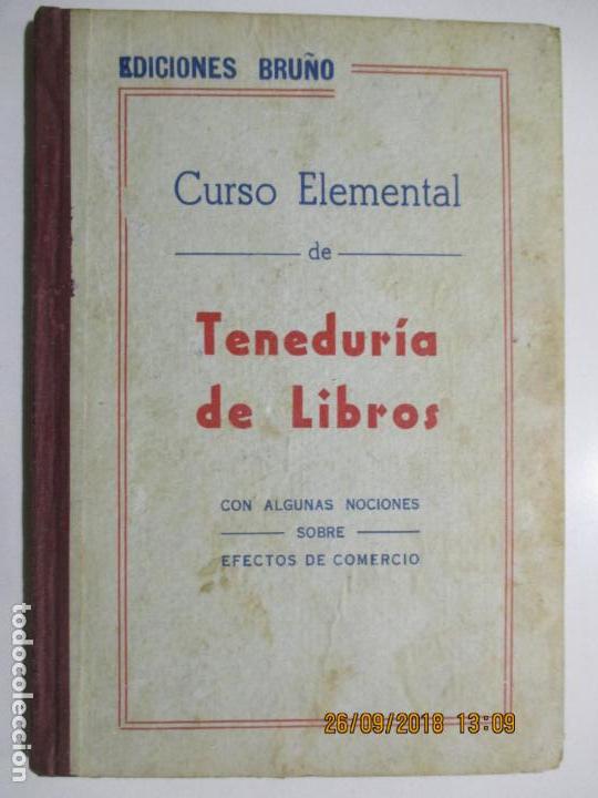 Libri di seconda mano: CURSO ELEMENTAL DE TENEDUR&Iacute;A DE LIBROS. NOCIONES SOBRE EFECTOS DE COMERCIO. MADRID 1957