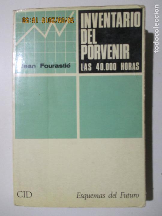 Libri di seconda mano: JUAN FOURASTI&Eacute;. INVENTARIO DEL PORVENIR. LAS 40.000 HORAS. ESQUEMAS DEL FUTURO. CID. 1966