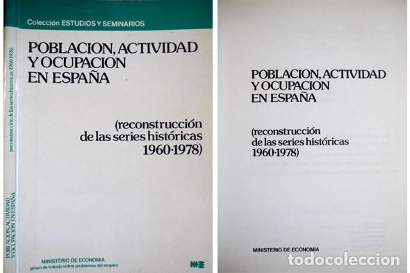 Gebrauchte B&uuml;cher: Poblaci&oacute;n, Actividad y Ocupaci&oacute;n en Espa&ntilde;a. Reconstrucci&oacute;n de las Series hist&oacute;ricas 1960-1978. 1979.