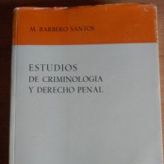 Libros de segunda mano: ESTUDIOS DE CRIMINOLOGÍA Y DERECHO PENAL, BARBERO SANTOS, 1972. Lote 136254290