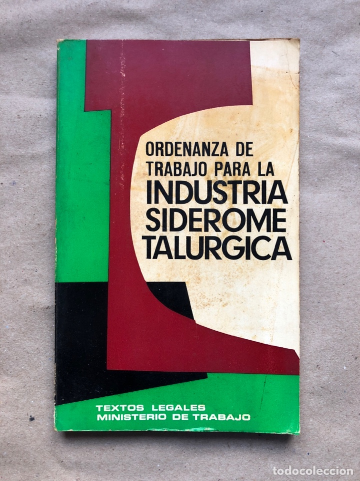 Gebrauchte B&uuml;cher: ORDENANZA DE TRABAJO PARA LA INDUSTRIA SIDEROMETAL&Uacute;RGICA. BOE DE 1970.