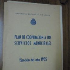 Libros de segunda mano: PLAN DE COOPERACIÓN A LOS SERVICIOS MUNICIPALES. EJERCICIO DEL AÑO 1955 DIPUTACIÓN DE LERIDA