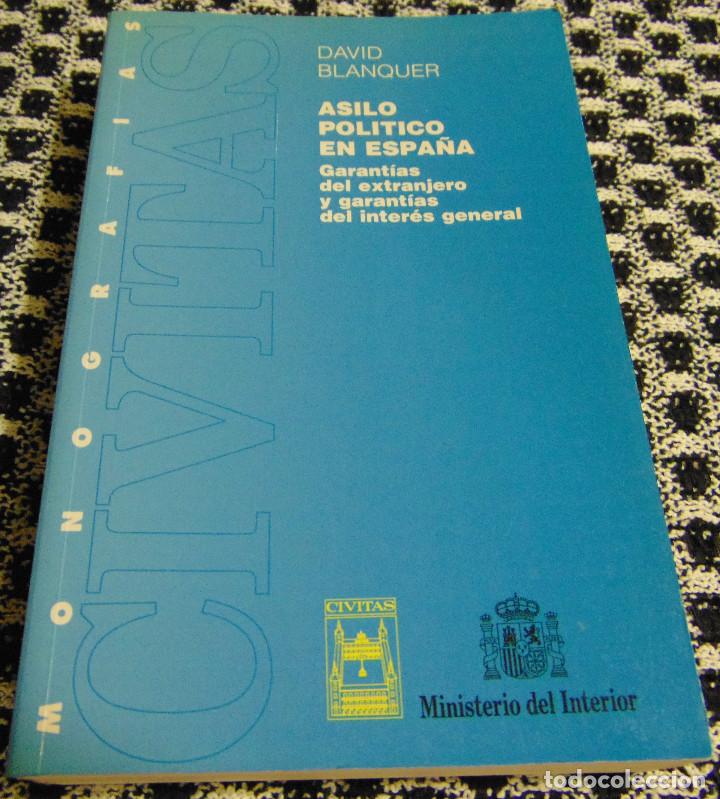Libros de segunda mano: ASILO POL&Iacute;TICO EN ESPA&Ntilde;A - GARANT&Iacute;AS DEL EXTRANJERO  - DAVID BLANQUER  - MINISTERIO DEL INTERIOR