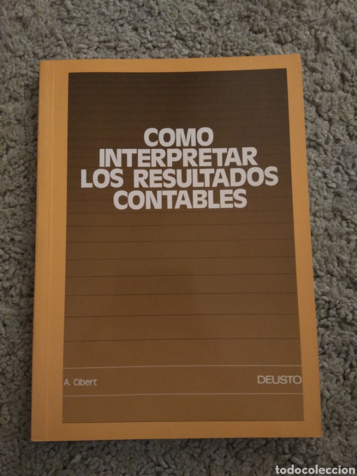 Libros de segunda mano: c&oacute;mo interpretar los resultados contables. A. Cibert. Deusto - Foto 1