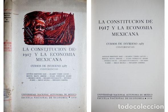 Libri di seconda mano: MARTINEZ BAEZ, Antonio [et alii].  La Constituci&oacute;n de 1917 y la Econom&iacute;a Mexicana... 1958.