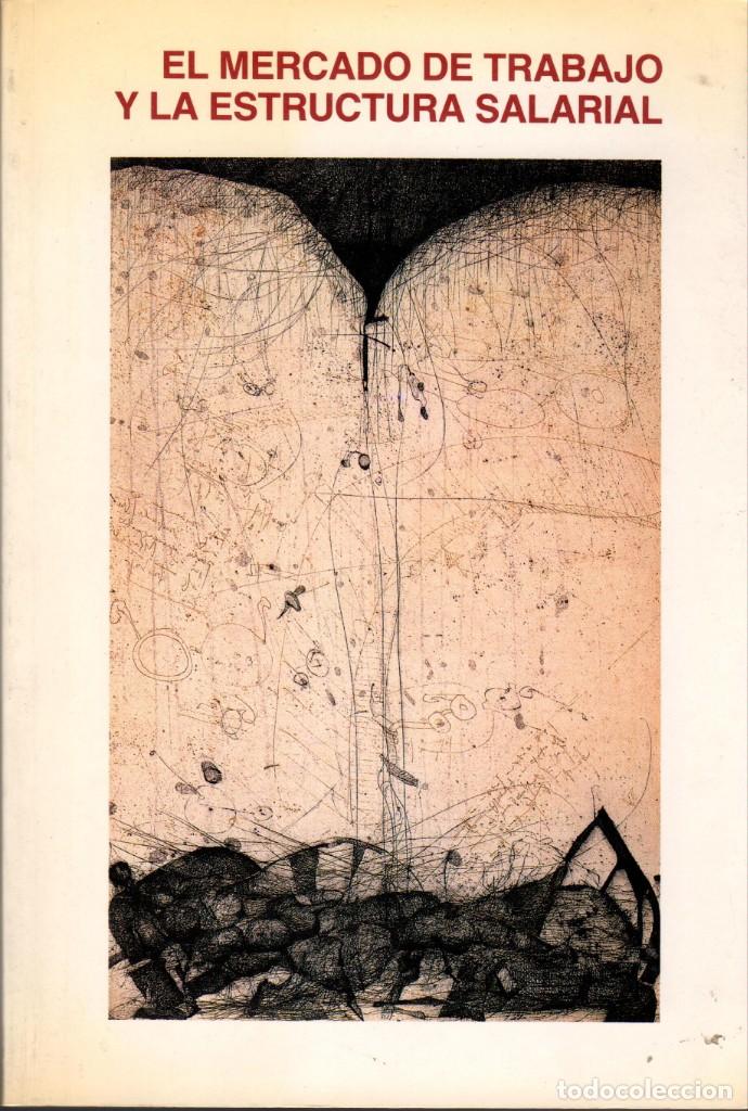 Libros de segunda mano: El mercado de trabajo y la estructura salarial / compilaci&oacute;n de Alberto Meixide