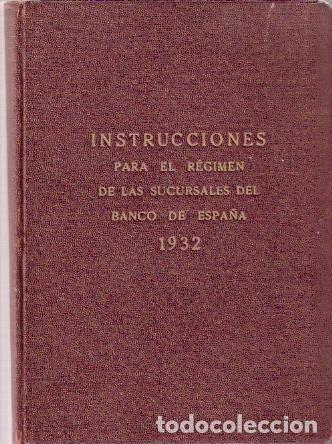 Second hand books: Instrucciones para el R&eacute;gimen de las Sucursales del Banco de Espa&ntilde;a 1932 - VV. AA.