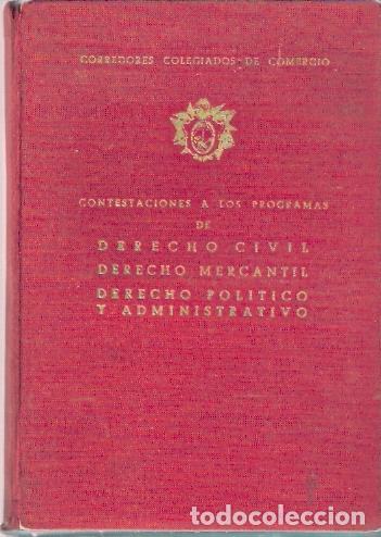 Second hand books: Contestaciones a los programas de Derecho Civil, Derecho Mercant&iacute;l, Derecho Pol&iacute;tico y Administrativ