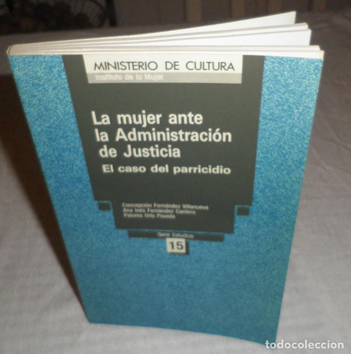 Libros de segunda mano: la mujer ante la administracion de justicia (el caso del parricidio)