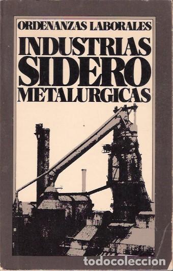 Second hand books: Ordenanzas laborales Industrias siderometal&uacute;gicas - VV. AA.