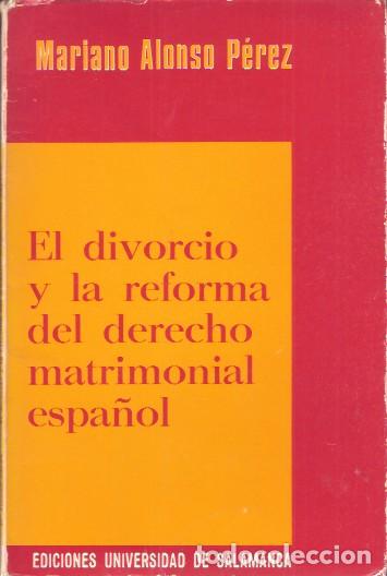 Second hand books: El divorcio y la reforma del Derecho matrimonial espa&ntilde;ol - AlonsoP&eacute;rez, Mariano