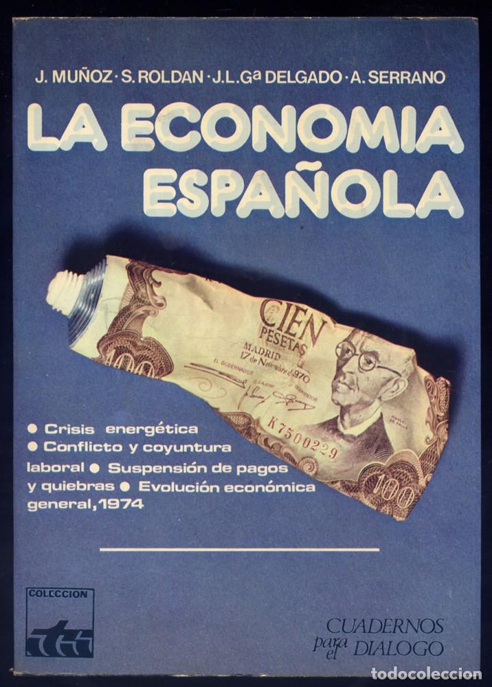 Libri di seconda mano: La Economia espa&ntilde;ola, 1974. Anuario del a&ntilde;o econ&oacute;mico.  1975.