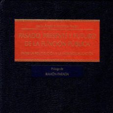 Libri di seconda mano: PASADO, PRESENTE Y FUTURO DE LA FUNCIÓN PÚBLICA / JESÚS A. FUENTETAJA