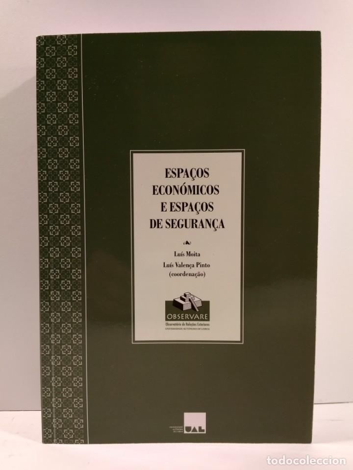 Second hand books: ESPA&Ccedil;OS ECON&Oacute;MICOS E ESPA&Ccedil;OS DE SEGURAN&Ccedil;A. MOITA, VALEN&Ccedil;A PINTO. ISBN 9789898191793.