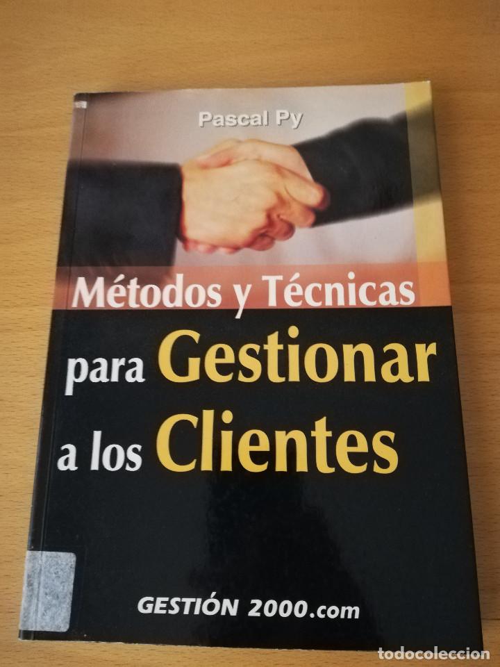 Libros de segunda mano: METODOS Y TECNICAS PARA GESTIONAR A LOS CLIENTES (PASCAL PY) GESTION 2000.COM - Foto 1