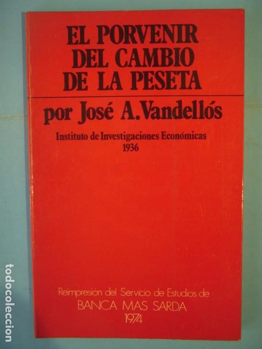 Gebrauchte B&uuml;cher: EL PORVENIR DEL CAMBIO DE LA PESETA - JOSE A. VANDELLOS - EDICIONES THEBE, 1974 (EN BUEN ESTADO)