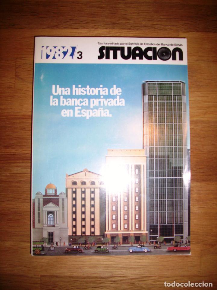 Libri di seconda mano: SITUACI&Oacute;N : Revista de Econom&iacute;a. 1982 / 3 : Una historia de la banca privada en Espa&ntilde;a