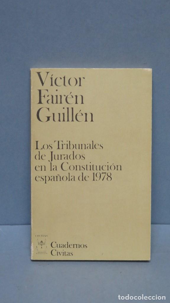 Libri di seconda mano: LOS TRIBUNALES DE JURADOS EN LA CONSTITUCI&Oacute;N ESPA&Ntilde;OLA DE 1978. V&Iacute;CTOR FAIR&Eacute;N GUILL&Eacute;N