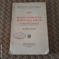 Libros de segunda mano: LEY Y REGLAMENTO HIPOTECARIO. EDICION OFICIAL. 1947. Lote 146201658