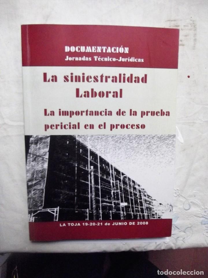 Libri di seconda mano: LA SINIESTRALIDAD LABORAL LA IMPORTANCIA DE LA PRUEBA PERICIAL EN EL PROCESO
