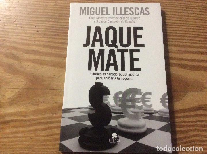 Second hand books: Miguel Illescas Jaque Mate estrategias ganadoras del ajedrez para aplicar a tu negocio