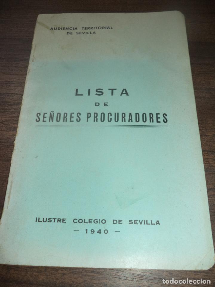 Second hand books: LISTA DE SE&Ntilde;ORES PROCURADORES. AUDIENCIA TERRITORIAL DESEVILLA. ILUSTRE COLEGIO DE SEVILLA. 1940.