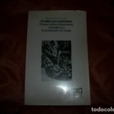 Libros de segunda mano: EL TALLER Y EL CRONÓMETRO, ENSAYO SOBRE TAYLORISMO, FORDISMO Y PRODUCCIÓN EN MASA - BENJAMIN CORIAT