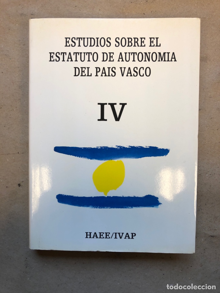 Libros de segunda mano: ESTUDIOS SOBRE EL ESTATUTO DE AUTONOM&Iacute;A DEL PA&Iacute;S VASCO IV: LA DEFENSA DEL ESTATUTO Y EL R&Eacute;GIMEN FINA
