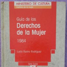 Libros de segunda mano: GUÍA DE LOS DERECHOS DE LA MUJER – LUCÍA RUANO (INSTITUTO DE LA MUJER, 1984) // FEMINISMO FEMINISTA