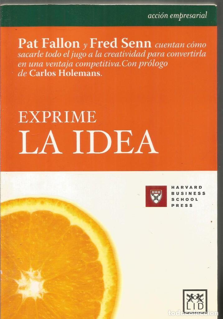 Libros de segunda mano: PAT FALLON FRED SENN. EXPRIME LA IDEA. LID - Foto 1