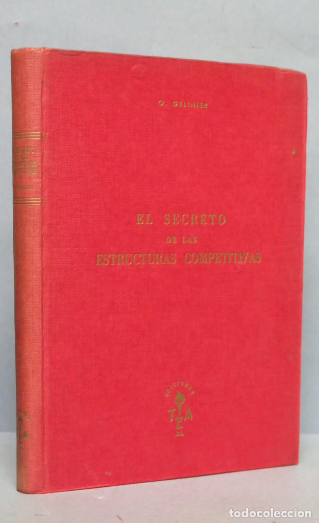 Libri di seconda mano: EL SECRETO DE LAS ESTRUCTURAS COMPETITIVAS. O GELINIER