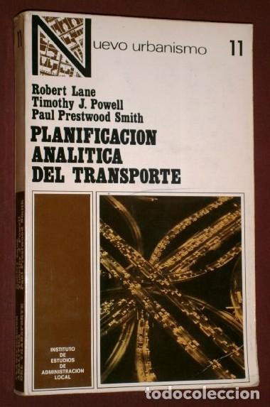 Libri di seconda mano: Planificaci&oacute;n anal&iacute;tica del transporte por Lane, Powell y Prestwood Smith / Madrid 1973
