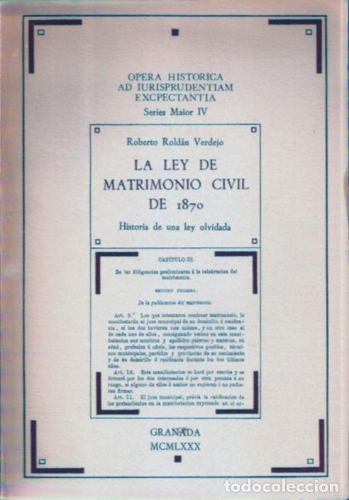 Gebrauchte B&uuml;cher: La ley de matrimonio civil de 1870. Historia de una ley olvidada - Rold&aacute;n Verdejo, Roberto